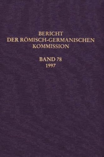 9783805324069: Berichte der Rmisch-Germanischen Kommission: Bericht der Rmisch-Germanischen Kommission, Bd.78, 1997: Bd 78