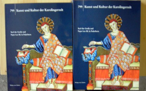 Beispielbild fr 799 - Kunst und Kultur der Karolingerzeit; Karl der Groe und Papst Leo III. in Paderborn Teil: Bd. 2 zum Verkauf von Edition H. Schroeder e.K.