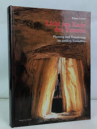 Beispielbild fr Licht am Ende des Tunnels : Planung und Trassierung im antiken Tunnelbau. zum Verkauf von Antiquariat  Udo Schwrer