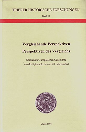 9783805325035: Vergleichende Perspektiven - Perspektiven des Vergleichs. Studien zur europischen Geschichte von der Sptantike bis ins 20. Jahrhundert