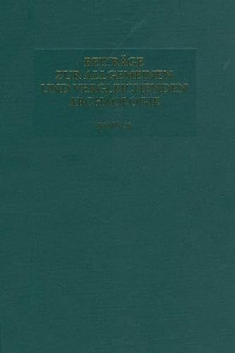 Beiträge zur Allgemeinen und Vergleichenden Archäologie. AVA-Beiträge: Beiträge zur Allgemeinen und Vergleichenden Archäologie, Bd.18, 1998 - NA