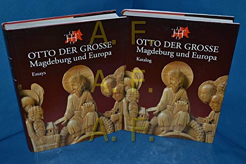 Stock image for Otto der Groe, Magdeburg und Europa. Katalog & Essays (Eine Ausstellung im Kulturhistorischen Museum vom 27. August - 2. Dezember 2001 : Katalog der 27. Ausstellung des Europarates und Landesaustellung Sachsen-Anhalt). for sale by Neusser Buch & Kunst Antiquariat