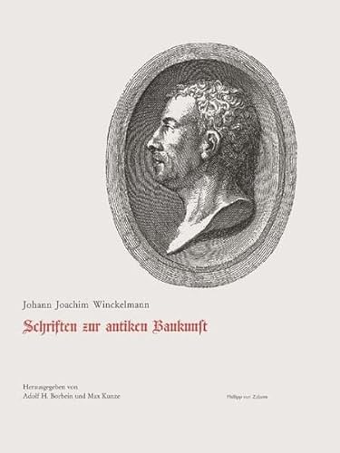 Schriften zur antiken Baukunst: Anmerkungen uÌˆber die Baukunst der alten Tempel zu Girgenti in Sicilien, Anmerkungen uÌˆber die Baukunst der Alten, ... Johann Joachim Winckelmann) (German Edition) (9783805327190) by Winckelmann, Johann Joachim