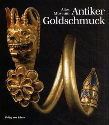 Beispielbild fr Antiker Goldschmuck - Altes Museum - Eine Auswahl der ausgestellten Werke der Antikensammlung Staatliche Museen zu Berlin zum Verkauf von Antiquariat Hans Wger