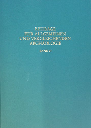 Beispielbild fr Beitrage Zur Allgemeinen Und Vergleichenden Archaologie Band 22 zum Verkauf von Zubal-Books, Since 1961