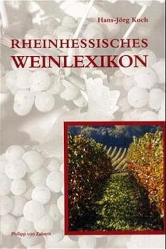 Rheinhessisches Weinlexikon. (9783805329224) by Koch, Hans-JÃ¶rg