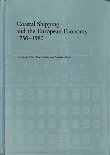 Beispielbild fr Coastal shipping and the European economy : 1750-1980 zum Verkauf von CSG Onlinebuch GMBH