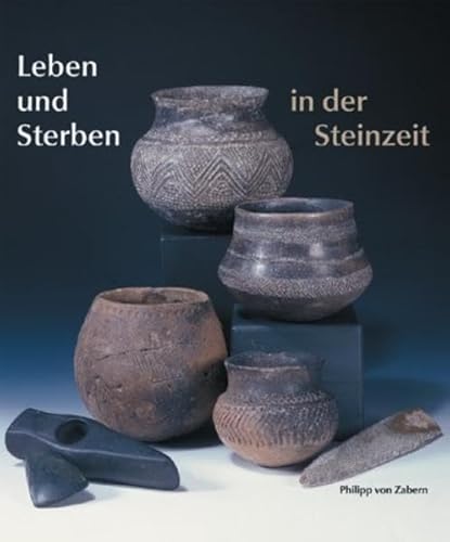 Leben und Sterben in der Steinzeit. Katalog- Handbuch. (9783805329491) by Heide, Birgit