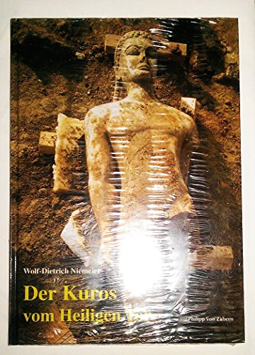 9783805329569: Der Kuros vom Heiligen Tor. berraschende Neufunde archaischer Skulptur im Kerameikos in Athen.