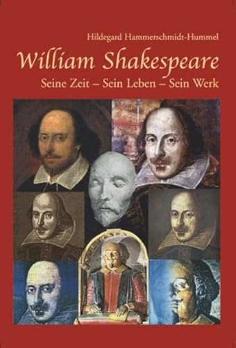 Imagen de archivo de William Shakespeare: Seine Zeit - sein Leben - sein Werk a la venta por medimops