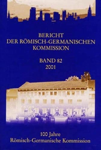 9783805329903: Berichte der Rmisch-Germanischen Kommission: Bericht der Rmisch-Germanischen Kommission: Bd 82