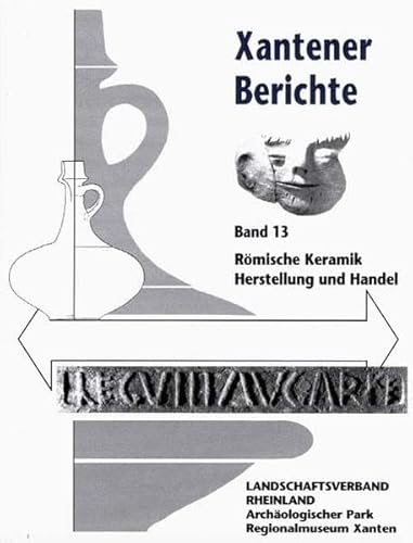 9783805332378: Rmische Keramik: Herstellung und Handel. Kolloquium Xanten, 15.-17.6.2000