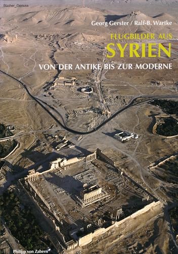 9783805332491: Flugbilder aus Syrien.: Von der Antike bis zur Moderne.