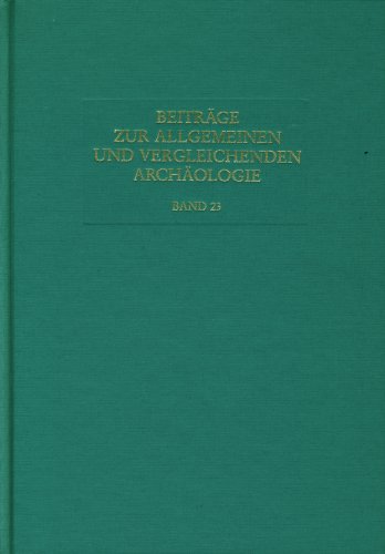 Beiträge zur Allgemeinen und Vergleichenden Archäologie. Band 23 - 2003.