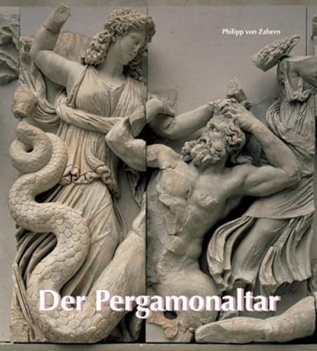 Der Pergamonaltar. Staatliche Museen zu Berlin, Antikensammlung, Preußischer Kulturbesitz. - Heres, Huberta und Volker Kästner