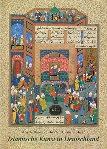 Imagen de archivo de Islamische Kunst in Deutschland a la venta por Antiquariat Professor Nippa