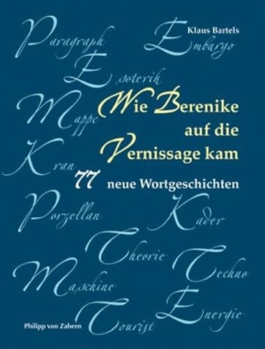 Beispielbild fr Wie Berenike auf die Vernissage kam: 77 neue Wortgeschichten. Mit Lesebndchen zum Verkauf von medimops