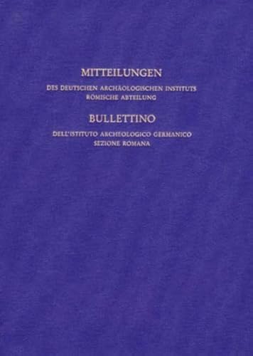 9783805334204: Mitteilungen des Archologischen Instituts Rmische Abteilung: Bullettino Dell'Istituto Archeologico Germanico Sezione Romana