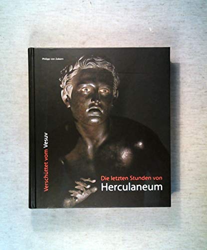 Die letzten Stunden von Herculaneum. Ausstellungskatalog. Katalog-Handbuch