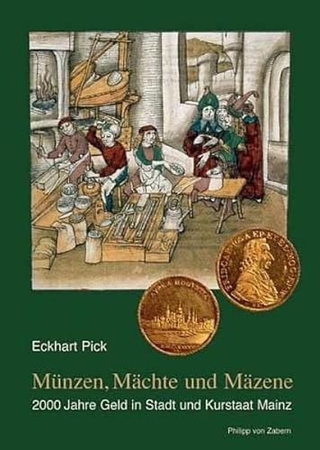 9783805334778: Mnzen, Mchte und Mzene. 2000 Jahre Geld in Stadt und Kurstaat Mainz
