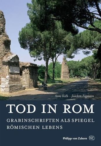 Stock image for Tod In Rom: Grabinschriften als Spiegel Romischen Lebens for sale by Row By Row Bookshop