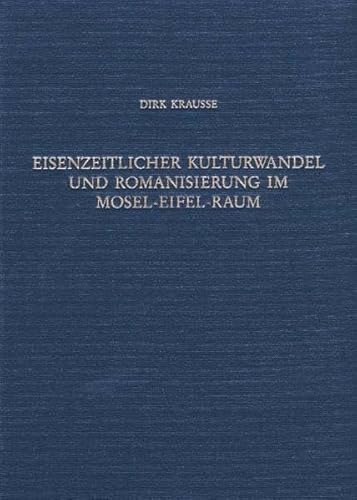 9783805335072: Eisenzeitlicher Kulturwandel und Romanisierung im Mosel-Eifel-Raum :