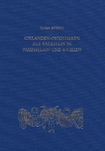 9783805335638: Girlanden-ostotheken Aus Kalkstein in Pamphylien Und Kilikien