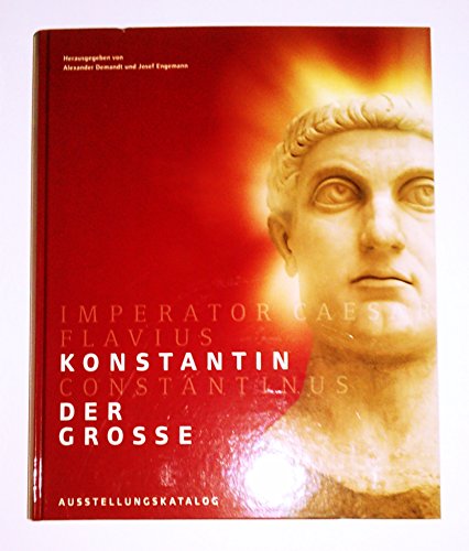 Beispielbild fr Imperator Caesar Flavius Konstantin Konstantinus / Der Grosse. Ausstellungskatalog zum Verkauf von Der Bcher-Br