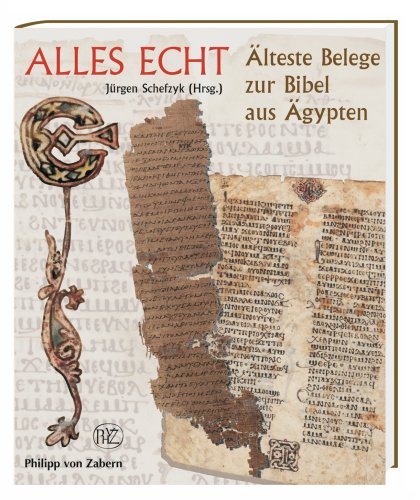 Beispielbild fr Alles Echt: Alteste Belege Zur Bibel Aus Agypten (German Edition) zum Verkauf von Books From California