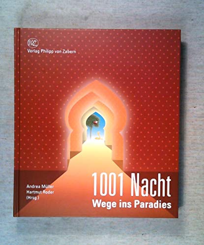 Imagen de archivo de 1001 Nacht: Wege ins Paradies a la venta por medimops