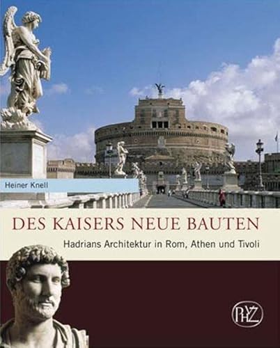 Imagen de archivo de Des Kaisers neue Bauten: Hadrians Architektur in Rom, Athen und Tivoli (German Edition) a la venta por Books Unplugged