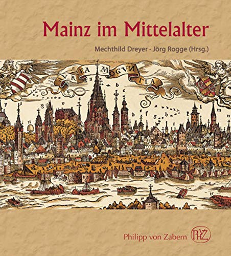 Beispielbild fr Mainz im Mittelalter zum Verkauf von medimops