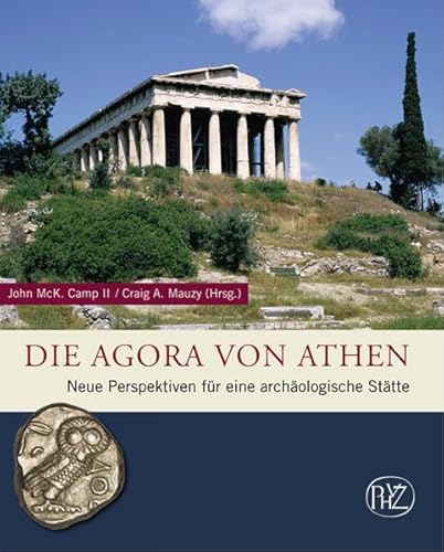Imagen de archivo de Die Agora von Athen. Neue Perspektiven fr eine archologische Sttte. a la venta por Altstadt Antiquariat M. Weiers