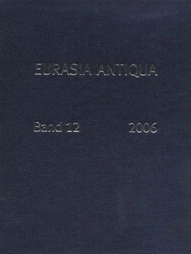 9783805337960: Eurasia Antiqua: Eurasia antiqua: Bd 12/2006