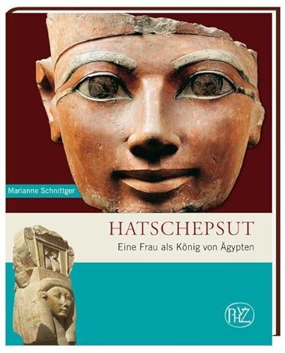 Hatschepsut : eine Frau als König von Ägypten. #49999so#!01115523X!Antike Welt ; Sonderbd.; Zaber...