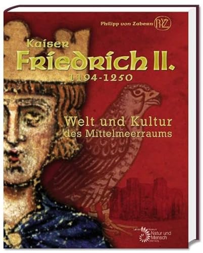 Stock image for Kaiser Friedrich II. (1194-1250): Welt und Kultur des Mittelmeerraums (German Edition) for sale by Zubal-Books, Since 1961