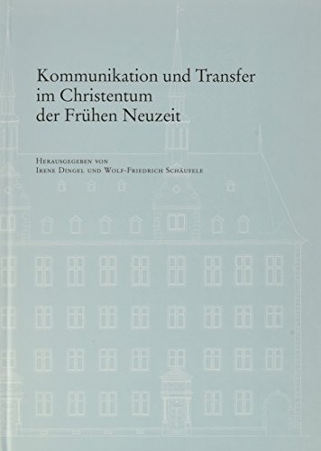 Stock image for Kommunikation und Transfer im Christentum der frhen Neuzeit. (= Institut fr Europische Geschichte: for sale by Antiquariat Bader Tbingen