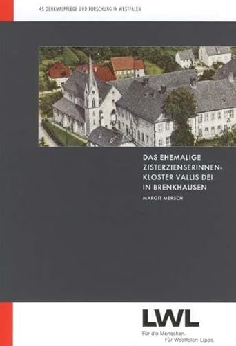 9783805338844: Das Ehemalige Zisterzienserinnenkloster Vallis Dei in Brenkhausen Im 13. Und 14. Jahrhundert: The Former Cistercian Interior Monastery Vallis Dei in Brenkhausen in 13. and 14. Century