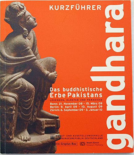 Imagen de archivo de Gandhara: Das buddhistische Erbe Pakistans: Das buddhistische Erbe Pakistans. Legenden, Klster und a la venta por medimops