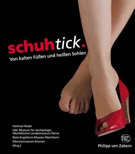 Beispielbild fr Schuhtick: Von kalten Fuessen und heissen Sohlen (German Edition) zum Verkauf von GF Books, Inc.