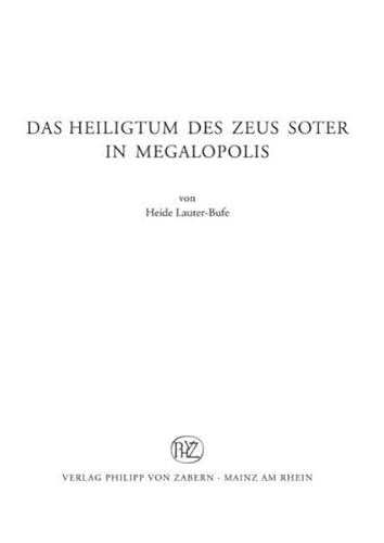 Beispielbild fr Das Heiligtum des Zeus Soter in Megalopolis. zum Verkauf von SKULIMA Wiss. Versandbuchhandlung