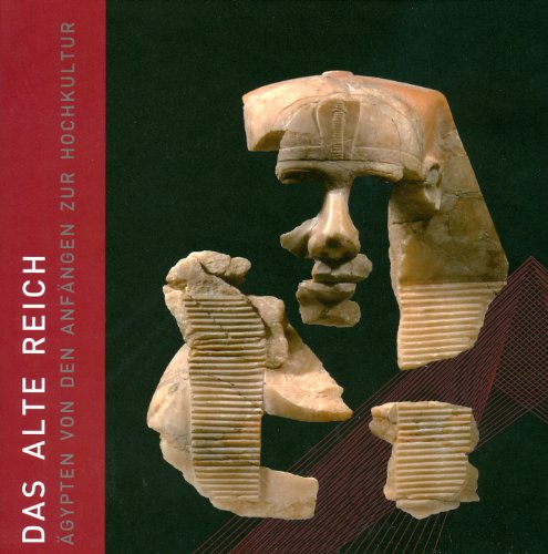 Das alte Reich: Ägypten von den Anfängen zur Hochkultur - Martin von Falck und Bettina Schmitz