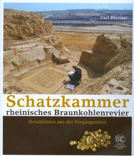 9783805342469: Schatzkammer Rheinisches Braunkohlenrevier: Geschichten Aus Der Vergangenheit