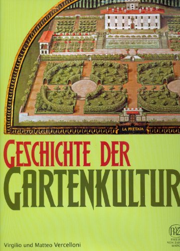 9783805342520: Geschichte Der Gartenkultur