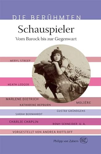 Stock image for Die Berhmten: Schauspieler. Vom Barock bis zur Gegenwart for sale by medimops