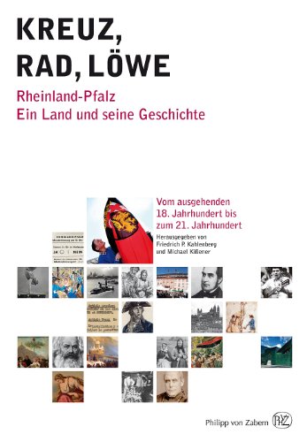 Stock image for Kreuz - Rad - Lwe: Rheinland-Pfalz. Ein Land und seine Geschichte (mit DVD) for sale by medimops