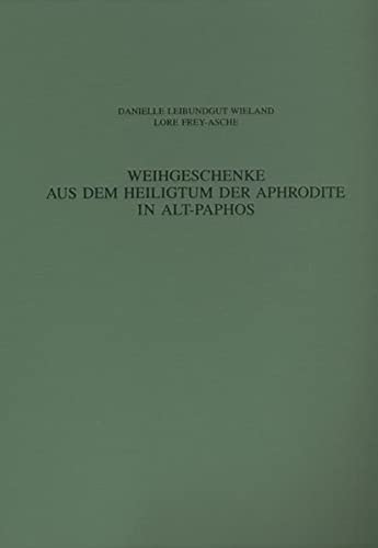 Imagen de archivo de Weihgeschenke aus dem Heiligtum der Aphrodite in Alt-Paphos. a la venta por SKULIMA Wiss. Versandbuchhandlung