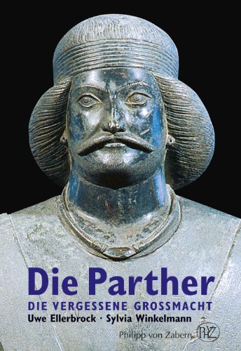 9783805344548: Die Parther: Die Vergessene Grossmacht