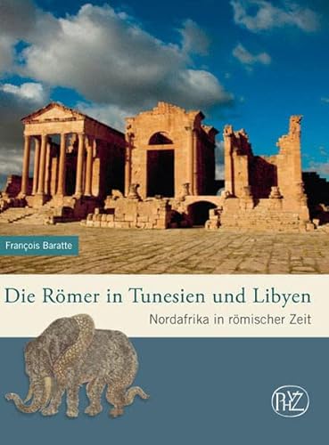 9783805344593: Die Romer in Tunesien Und Libyen: Nordafrika in Romischer Zeit (Zaberns Bildbande Archaologie)