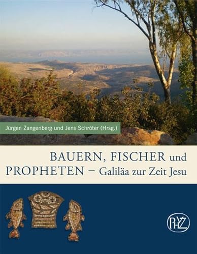 9783805345439: Bauern, Fischer und Propheten: Galilaa zur Zeit Jesu